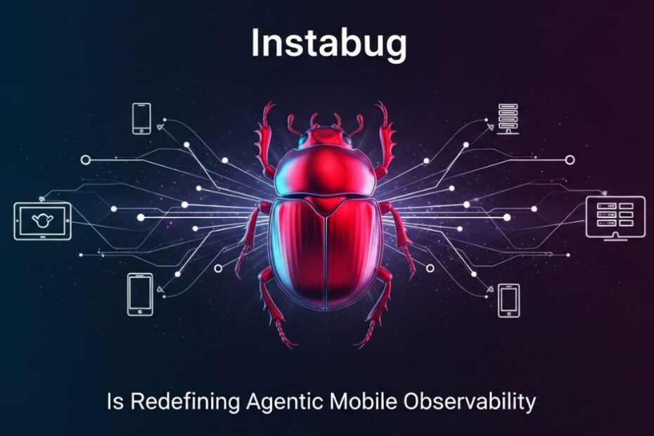 Instabug Redefining Agentic Mobile Observability